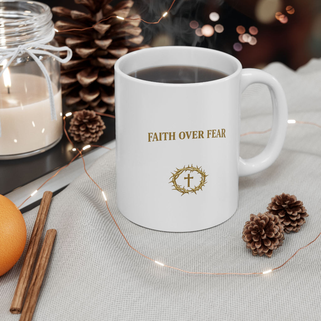 Faith Over Fear Mug  (11oz)