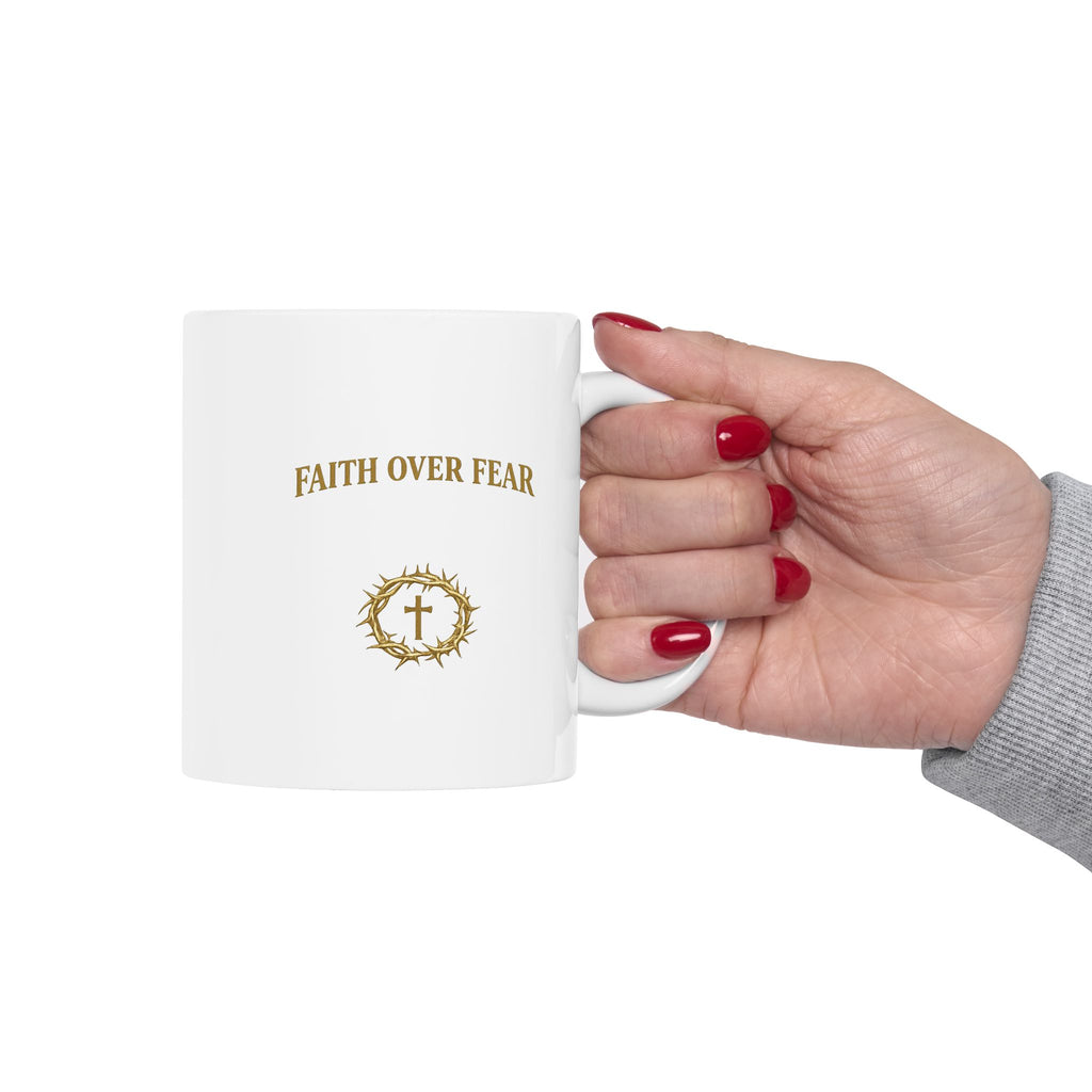 Faith Over Fear Mug  (11oz)